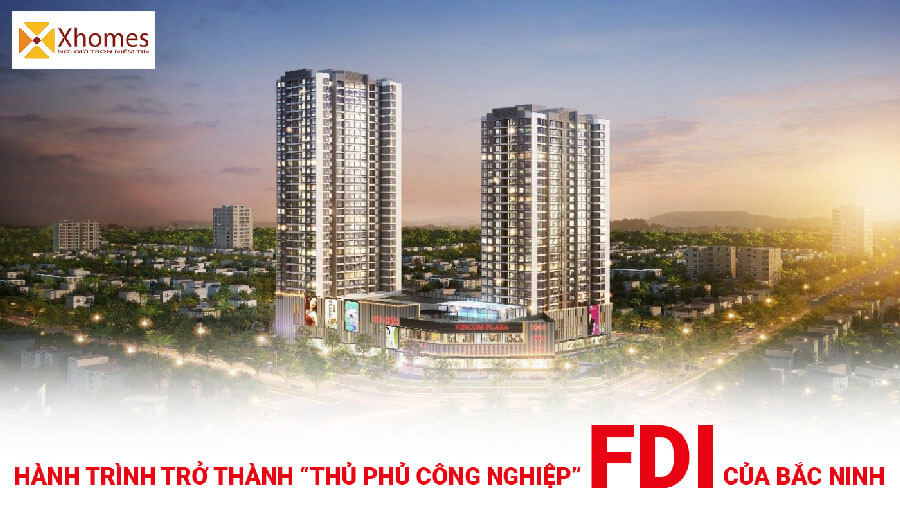 Cùng điểm qua chặng đường trở thành “thủ phủ công nghiệp” FDI của cả nước