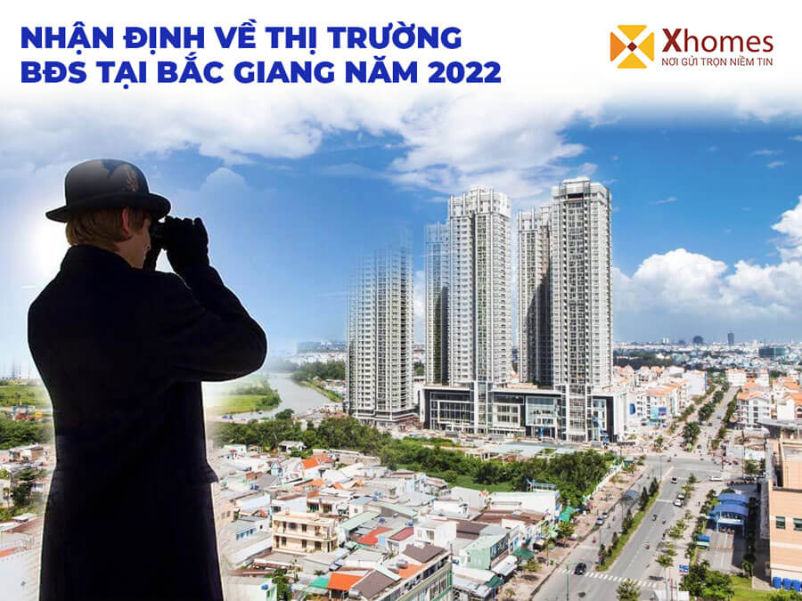Nhận định thị trường Bất Động Sản Bắc Giang năm 2022