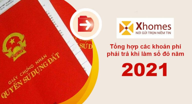 Tất tần tật các khoản chi phí phải trả khi làm sổ đỏ năm 2021